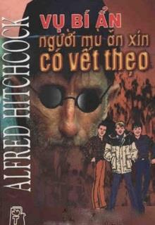 Bìa truyện Vụ Bí Ẩn: Người Mù Ăn Xin Có Vết Thẹo - Alfred Hitchcock