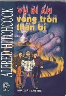 Bìa truyện Vụ Bí Ẩn: Vòng Tròn Thần Bí - Alfred Hitchcock