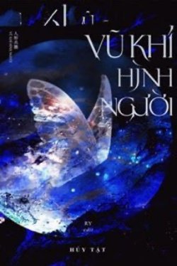Bìa truyện Vũ Khí Hình Người - Húy Tật