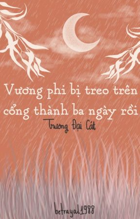 Bìa truyện Vương Phi Bị Treo Trên Cổng Thành Ba Ngày Rồi - Trương Đại Cát
