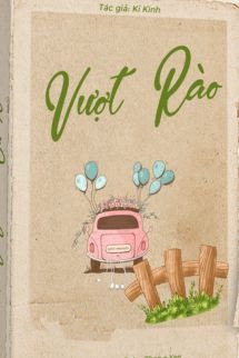 Bìa truyện Vượt Rào - Kỷ Kinh