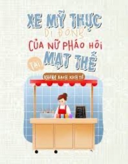 Bìa truyện Xe Mỹ Thực Di Động Của Nữ Pháo Hôi Tại Mạt Thế