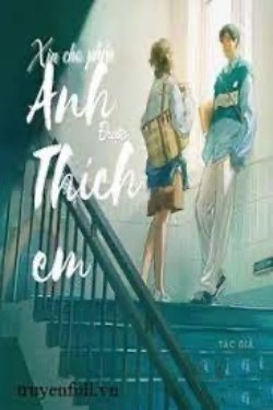 Bìa truyện Xin Cho Phép Anh Được Thích Em