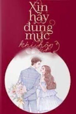 Bìa truyện Xin Hãy Đúng Mực Khi Hôn