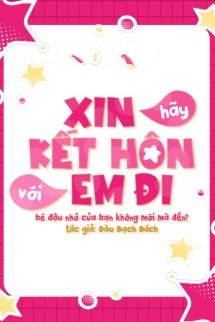 Bìa truyện Xin Hãy Kết Hôn Với Em Đi