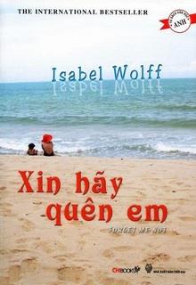 Bìa truyện Xin Hãy Quên Em - Isabel Wolff