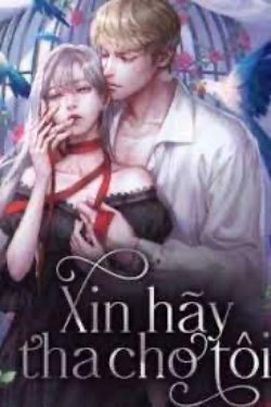 Bìa truyện Xin Hãy Tha Cho Tôi