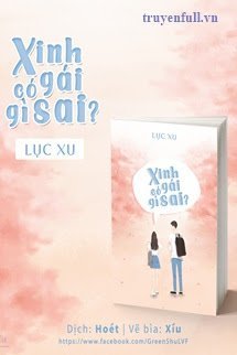 Bìa truyện Xinh Gái Có Gì Sai - Lục Xu