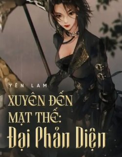 Bìa truyện Xuyên Đến Mạt Thế Đại Phản Diện - Yên Lam