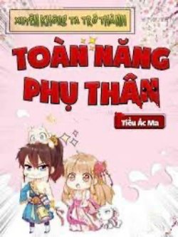 Bìa truyện Xuyên Không Ta Trở Thành Toàn Năng Phụ Thân