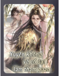 Bìa truyện Xuyên Không Về Cổ Đại Làm Tham Quan - Kk Cố Hương