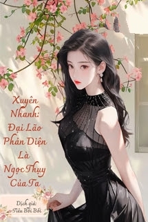 Bìa truyện Xuyên Nhanh: Đại Lão Phản Diện Là Ngọc Thụy Của Ta - Tiền Đa Đa Quân