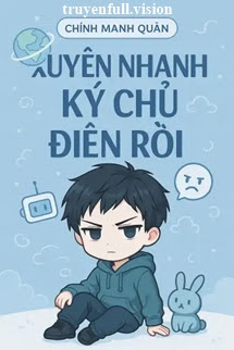 Bìa truyện Xuyên Nhanh: Ký Chủ Điên Rồi - Chính Manh Quân