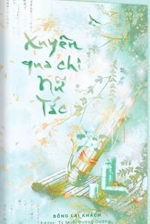 Bìa truyện Xuyên Qua Chi Nữ Tắc - Bồng Lai Khách - Bồng Lai Khách