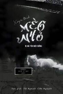 Bìa truyện Xuyên Thành Mèo Nhỏ Bị Ma Tôn Nuôi Dưỡng