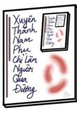 Bìa truyện Xuyên Thành Nam Phụ Chỉ Làm Người Qua Đường