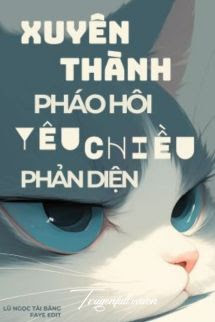 Bìa truyện Xuyên Thành Pháo Hôi Yêu Chiều Phản Diện - Lũ Ngọc Tài Băng