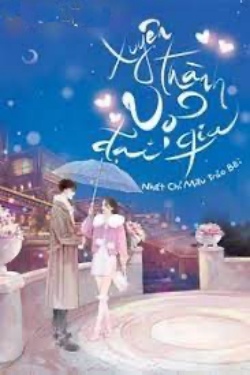 Bìa truyện Xuyên Thành Vợ Đại Gia