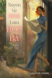 Bìa truyện Xuyên Về 1980 Làm Học Bá - Toan Toan Kê Bì Thang