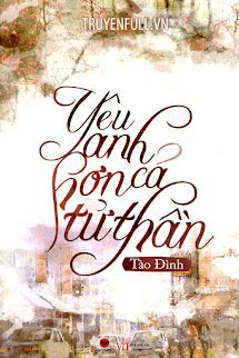 Bìa truyện Yêu Anh Hơn Cả Tử Thần - Tào Đình