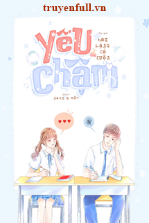 Bìa truyện Yêu Chậm
