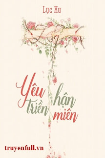 Bìa truyện Yêu Hận Triền Miên - Lục Xu - Lục Xu