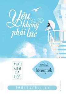 Bìa truyện Yêu Không Phải Lúc - Minh Khai Dạ Hợp