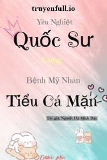Bìa truyện Yêu Nghiệt Quốc Sư Cùng Bệnh Mỹ Nhân Tiểu Cá Mặn