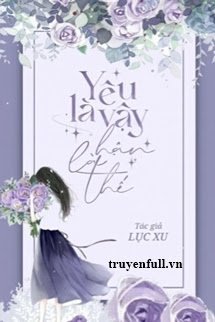 Bìa truyện Yêu Như Vậy Hận Là Thế - Lục Xu