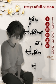 Bìa truyện Yêu Thương Và Thiên Vị - Đa Đa Viên Viên Cổn Cổn - Đa Đa Viên Viên Cổn Cổn
