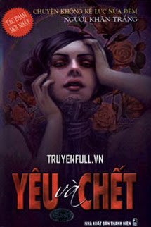 Bìa truyện Yêu Và Chết - Người Khăn Trắng